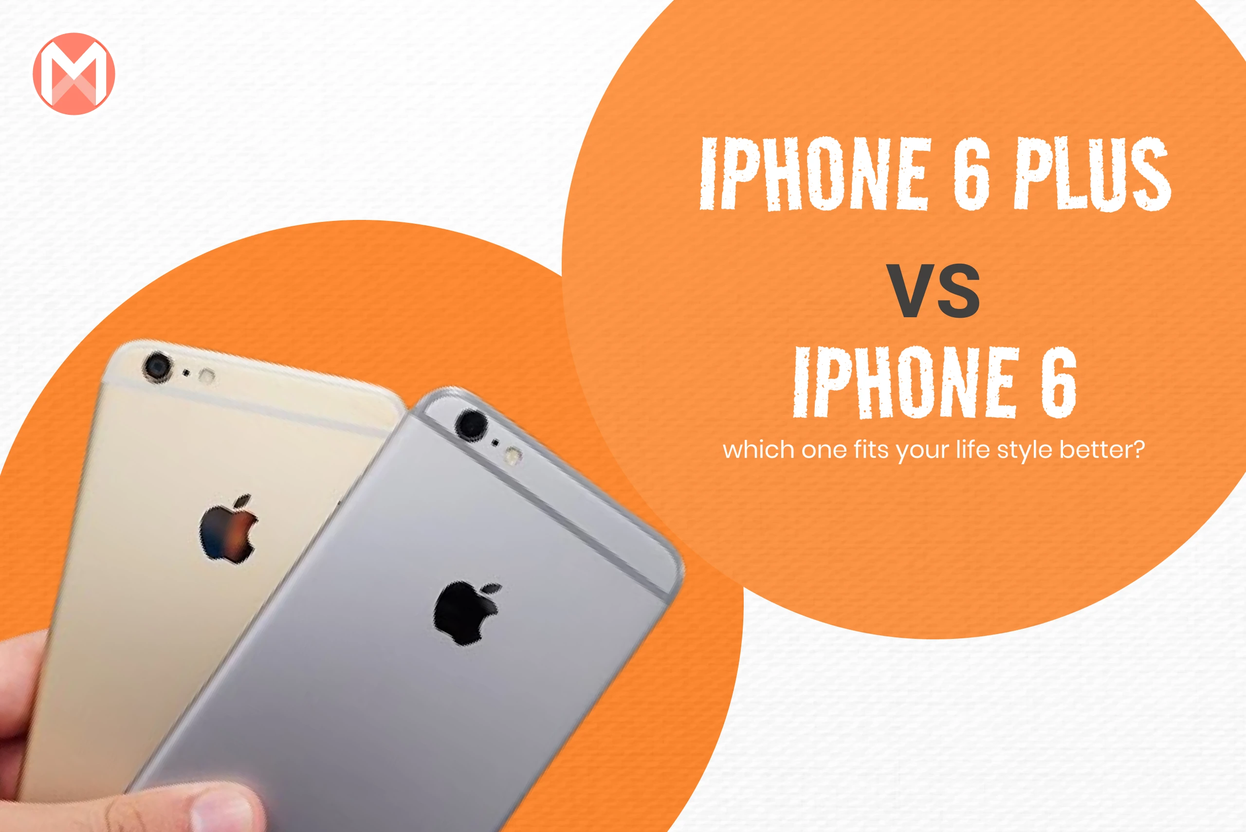 iPhone 6 vs iPhone 6 Plus Which One Fits Your Lifestyle Better